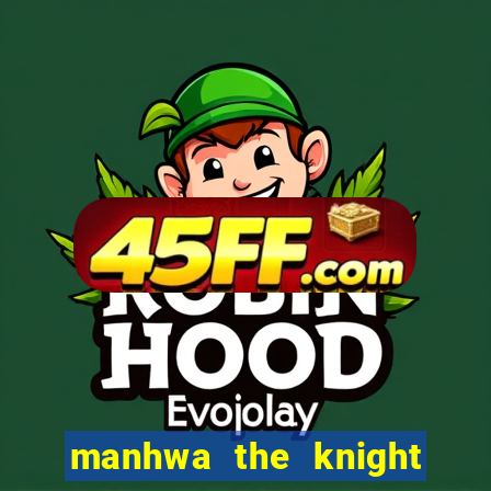 manhwa the knight king who returned with a god